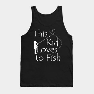 This Kid Loves To Fish,fishing kid,fishing t shirt,fishing gifts Tank Top